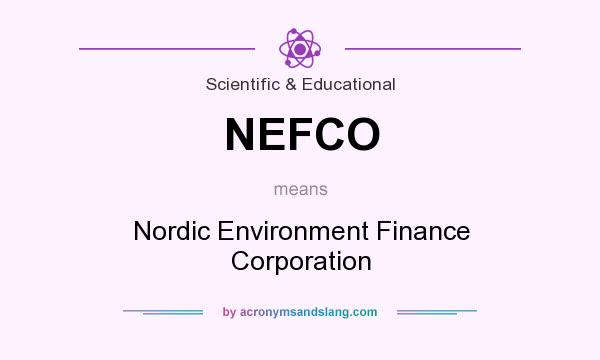 What does NEFCO mean? It stands for Nordic Environment Finance Corporation