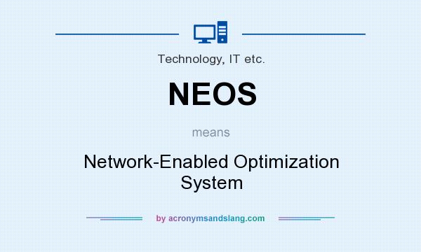 What does NEOS mean? It stands for Network-Enabled Optimization System