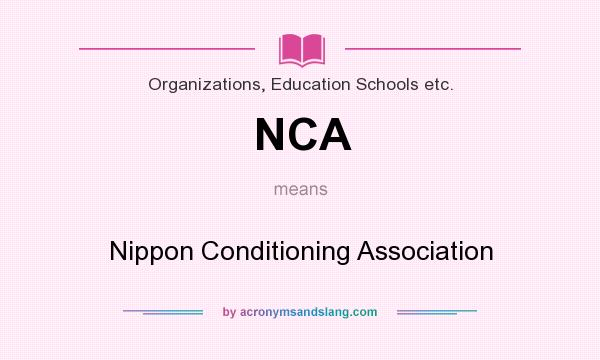 What does NCA mean? It stands for Nippon Conditioning Association