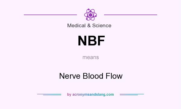 What does NBF mean? It stands for Nerve Blood Flow