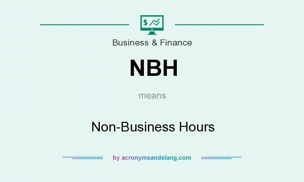 What does NBH mean? It stands for Non-Business Hours