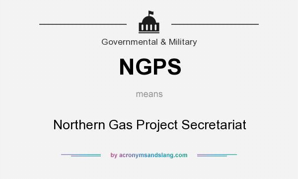 What does NGPS mean? It stands for Northern Gas Project Secretariat