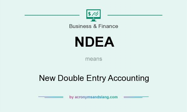 What does NDEA mean? It stands for New Double Entry Accounting