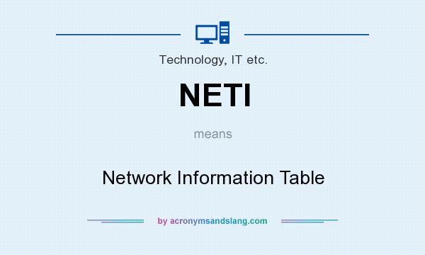 What does NETI mean? It stands for Network Information Table