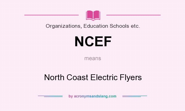 What does NCEF mean? It stands for North Coast Electric Flyers