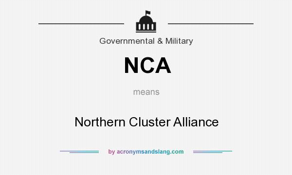 What does NCA mean? It stands for Northern Cluster Alliance
