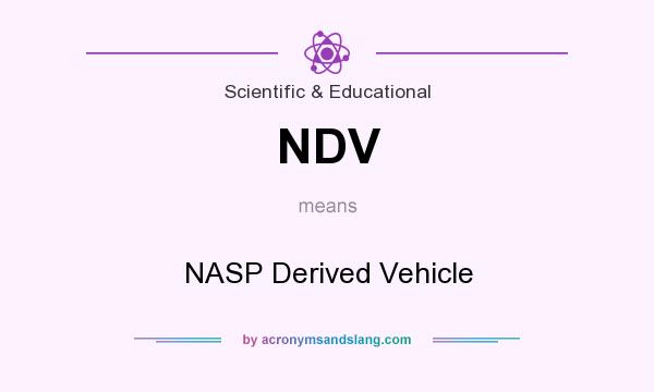 What does NDV mean? It stands for NASP Derived Vehicle