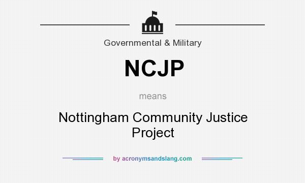 What does NCJP mean? It stands for Nottingham Community Justice Project