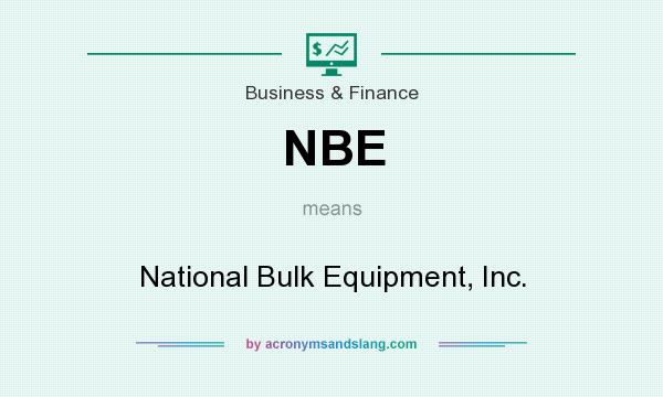 What does NBE mean? It stands for National Bulk Equipment, Inc.