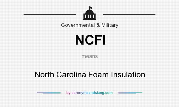 What does NCFI mean? It stands for North Carolina Foam Insulation