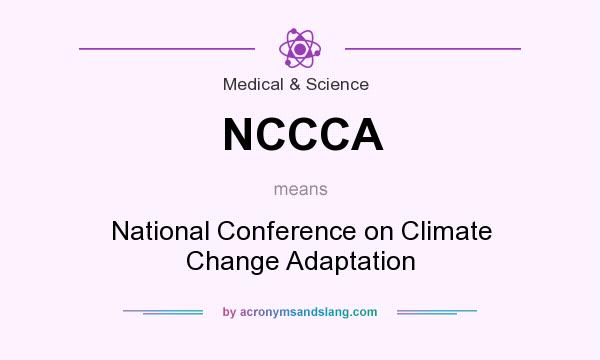 What does NCCCA mean? It stands for National Conference on Climate Change Adaptation