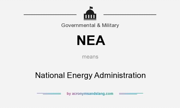 What does NEA mean? It stands for National Energy Administration
