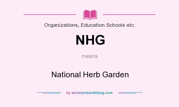 What does NHG mean? It stands for National Herb Garden