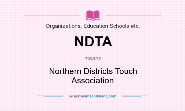 What does NDTA mean? It stands for Northern Districts Touch Association
