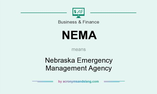 What does NEMA mean? It stands for Nebraska Emergency Management Agency