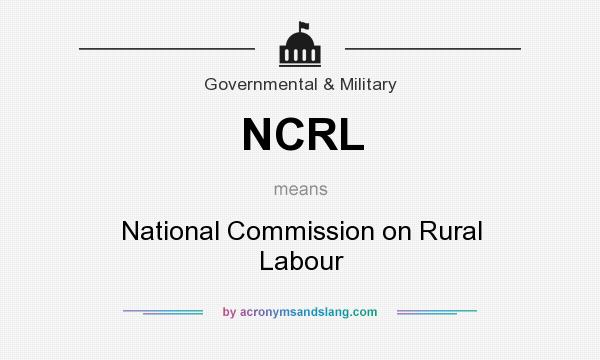 What does NCRL mean? It stands for National Commission on Rural Labour