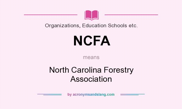 What does NCFA mean? It stands for North Carolina Forestry Association
