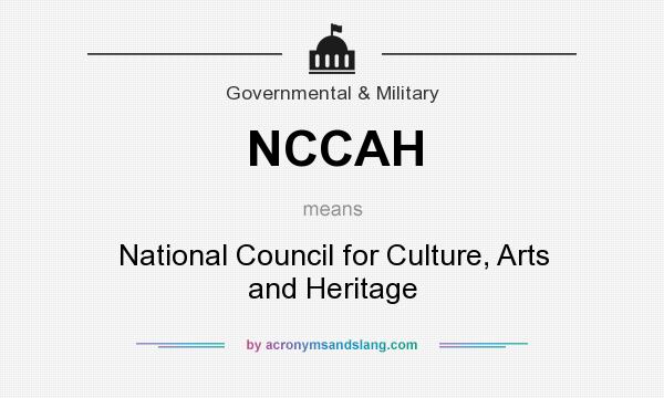 What does NCCAH mean? It stands for National Council for Culture, Arts and Heritage