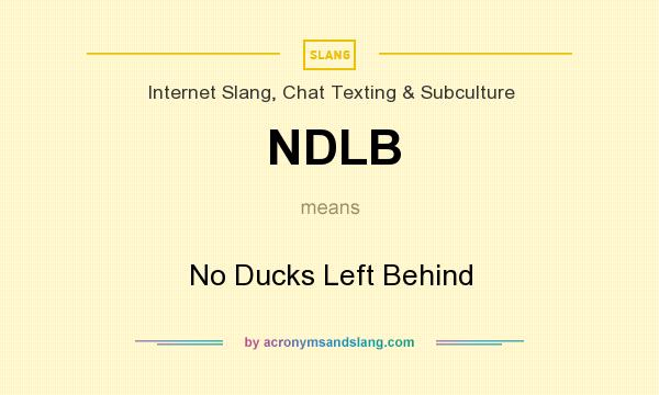 What does NDLB mean? It stands for No Ducks Left Behind