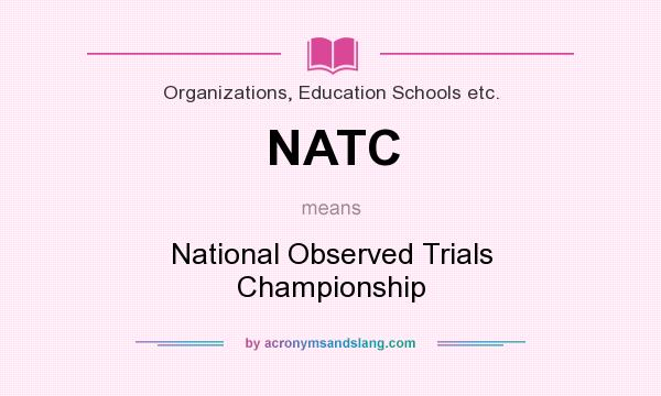 What does NATC mean? It stands for National Observed Trials Championship