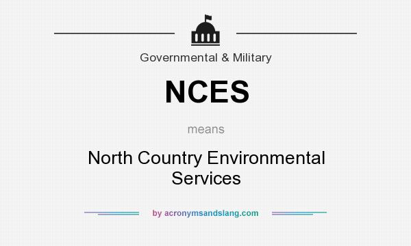 What does NCES mean? It stands for North Country Environmental Services
