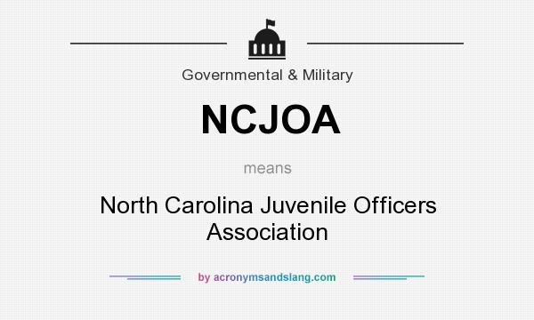 What does NCJOA mean? It stands for North Carolina Juvenile Officers Association