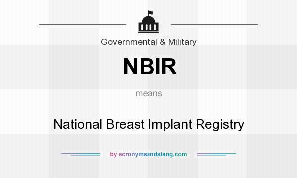 What does NBIR mean? It stands for National Breast Implant Registry
