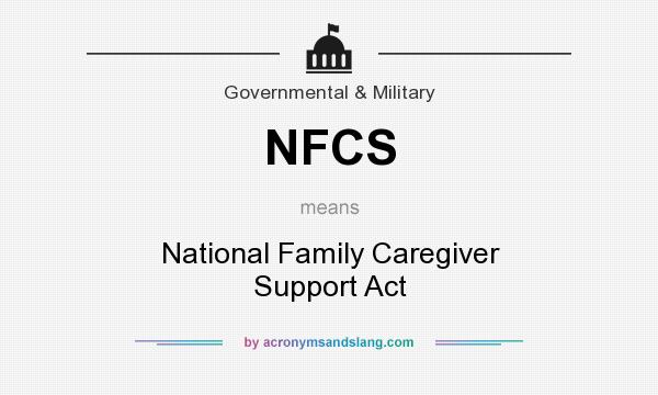 What does NFCS mean? It stands for National Family Caregiver Support Act
