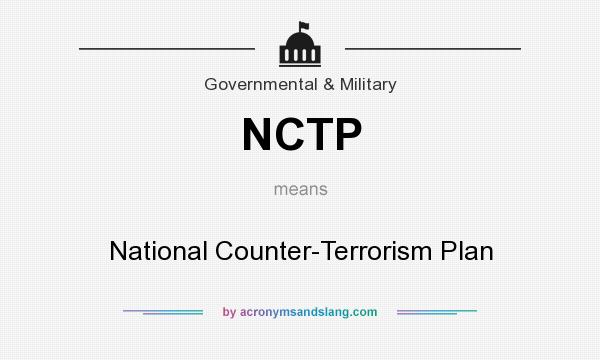 What does NCTP mean? It stands for National Counter-Terrorism Plan