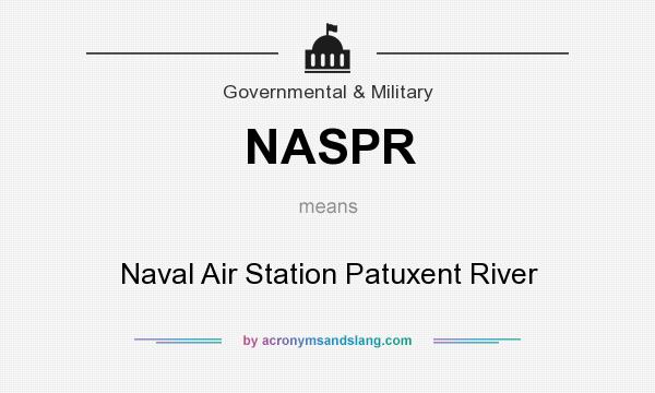 What does NASPR mean? It stands for Naval Air Station Patuxent River