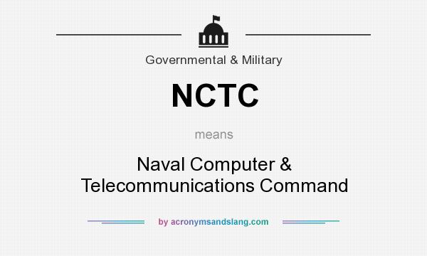 What does NCTC mean? It stands for Naval Computer & Telecommunications Command