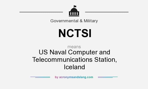 What does NCTSI mean? It stands for US Naval Computer and Telecommunications Station, Iceland