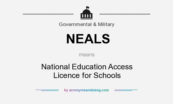 What does NEALS mean? It stands for National Education Access Licence for Schools