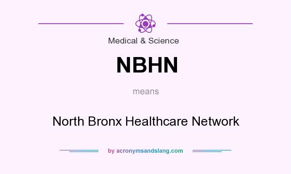 What does NBHN mean? It stands for North Bronx Healthcare Network