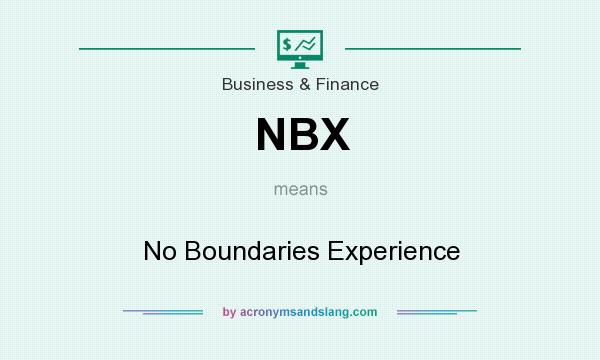 What does NBX mean? It stands for No Boundaries Experience