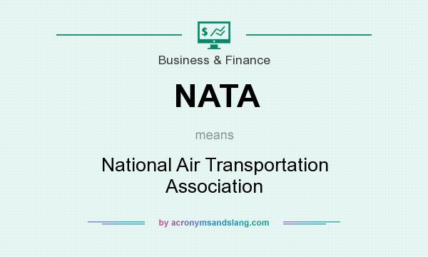 What does NATA mean? It stands for National Air Transportation Association