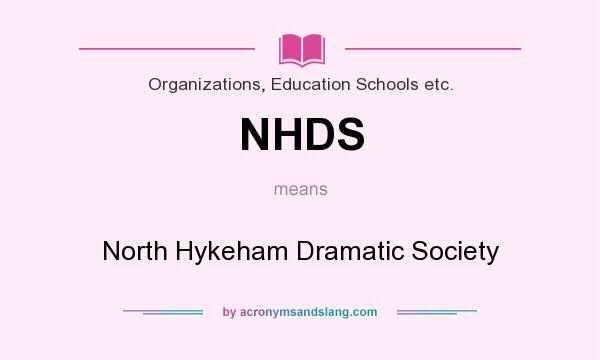 What does NHDS mean? It stands for North Hykeham Dramatic Society