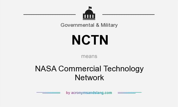 What does NCTN mean? It stands for NASA Commercial Technology Network