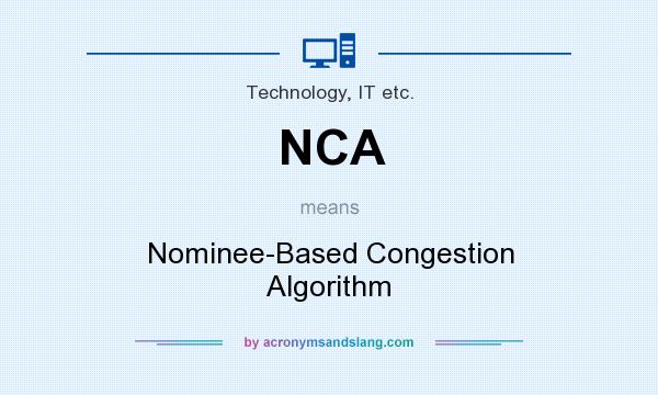 What does NCA mean? It stands for Nominee-Based Congestion Algorithm