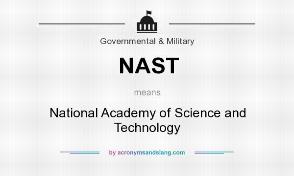 What does NAST mean? It stands for National Academy of Science and Technology