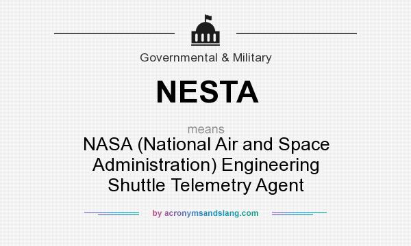What does NESTA mean? It stands for NASA (National Air and Space Administration) Engineering Shuttle Telemetry Agent