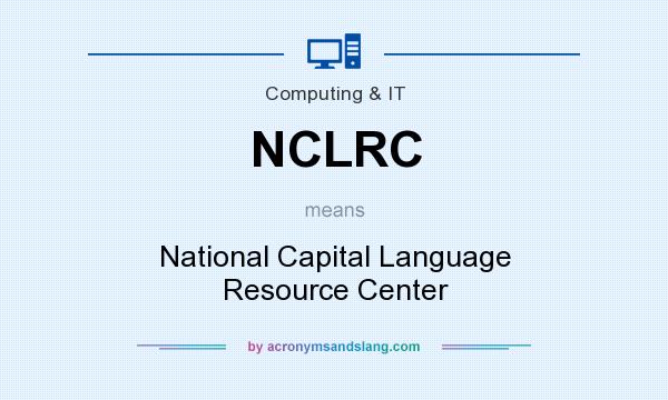 What does NCLRC mean? It stands for National Capital Language Resource Center