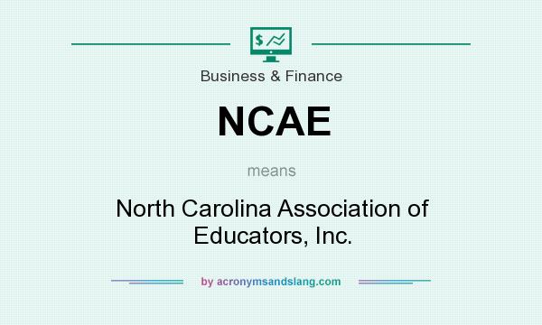 What does NCAE mean? It stands for North Carolina Association of Educators, Inc.