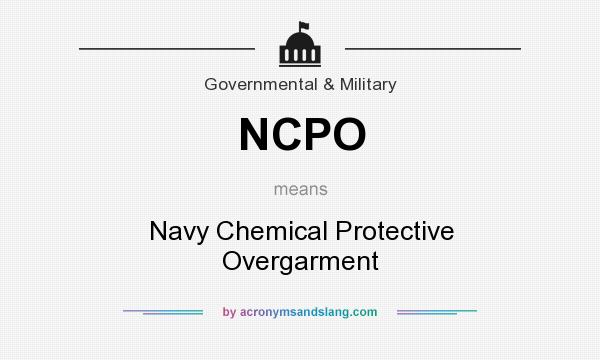 What does NCPO mean? It stands for Navy Chemical Protective Overgarment