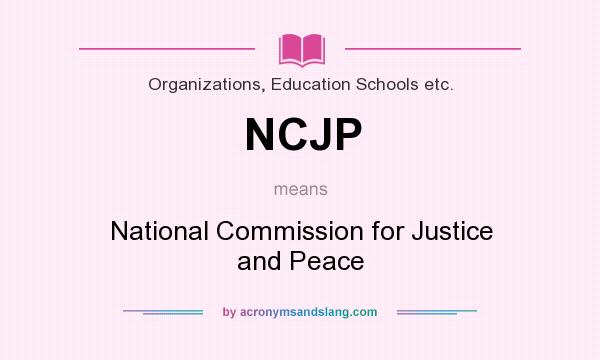 What does NCJP mean? It stands for National Commission for Justice and Peace