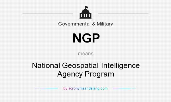 What does NGP mean? It stands for National Geospatial-Intelligence Agency Program