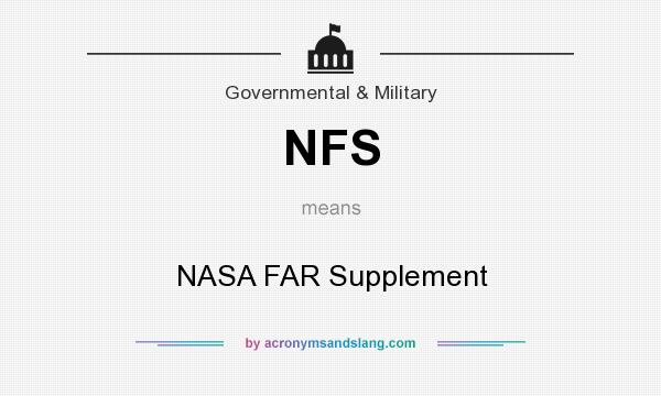 What does NFS mean? It stands for NASA FAR Supplement