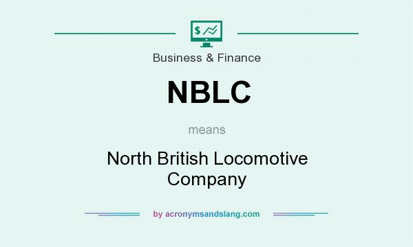 What does NBLC mean? It stands for North British Locomotive Company