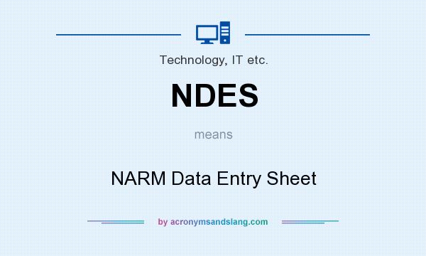 What does NDES mean? It stands for NARM Data Entry Sheet