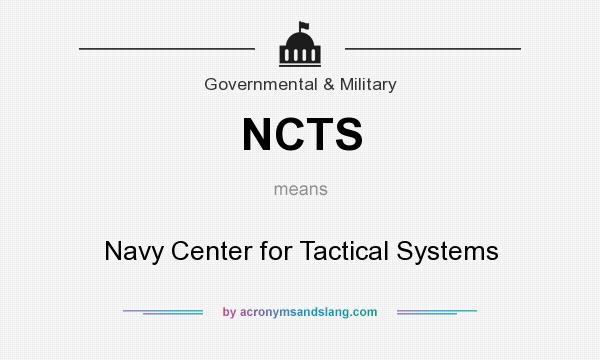 What does NCTS mean? It stands for Navy Center for Tactical Systems